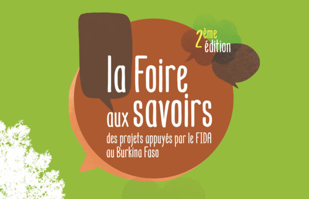 2ème Foire aux savoirs des projets du portefeuille FIDA au Burkina Faso du 5 au 7 octobre 2022 à Bobo-Dioulasso