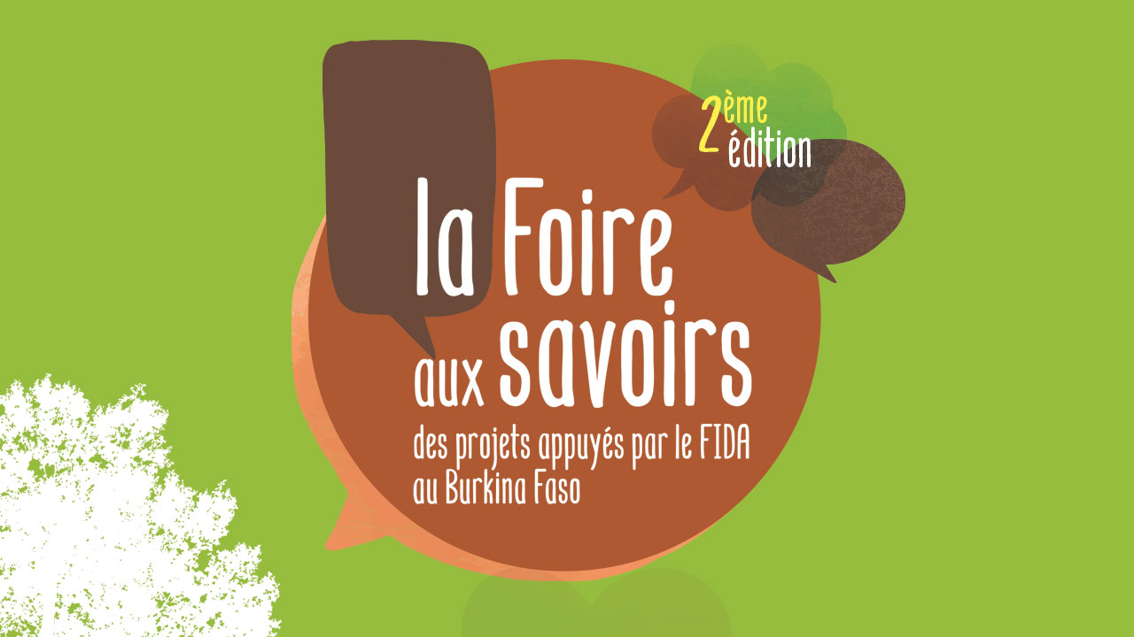 2ème Foire aux savoirs des projets du portefeuille FIDA au Burkina Faso du 5 au 7 octobre 2022 à Bobo-Dioulasso